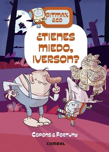 BITMAX & CO 11 TIENES MIEDO IVERSON | 9788411580168 | COPONS & FORTUNY