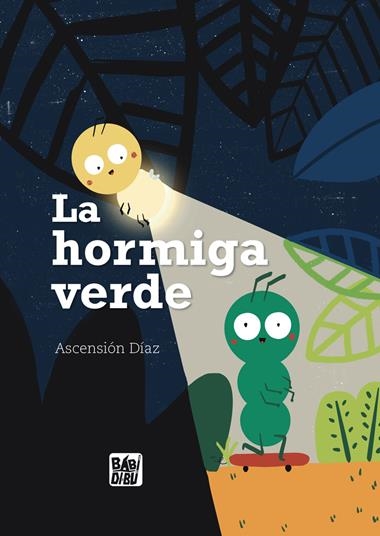La hormiga verde | 9788419973238 | ASCENSION DIAZ