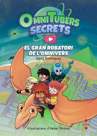 OMNITUBERS SECRETS 02 EL GRAN ROBATORI DE L'OMNIVERS | 9788466156356 | DAVID DOMINGUEZ & HENAR TORINOS