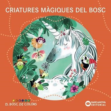 CRIATURES MÀGIQUES DEL BOSC | 9788448959104 | ESTER BALDO & ROSA GIL & MARIA SOLIVA