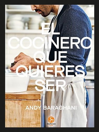 EL COCINERO QUE QUIERES SER | 9788415887799 | ANDY BARAGHANI