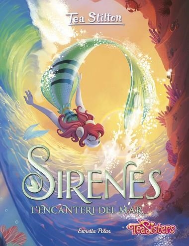 SIRENES 01 L'ENCANTERI DEL MAR | 9788413896342 | Tea Stilton