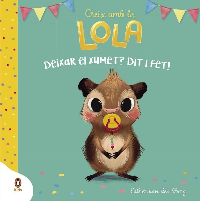 Creix amb la Lola Deixar el xumet Dit i fet | 9788418817915 | ESTHER VAN DEN BERG