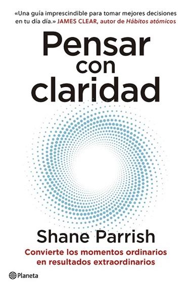 Pensar con claridad | 9788408277644 | Shane Parrish