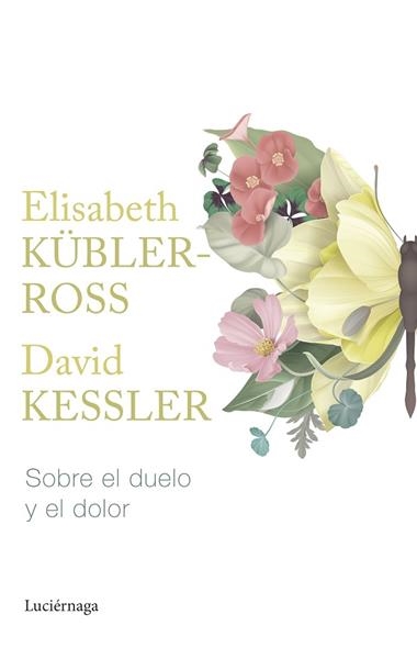SOBRE EL DUELO Y EL DOLOR | 9788419164865 | ELISABETH KÜBLER ROSS & DAVID KESSLER