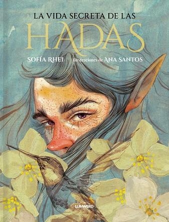LA VIDA SECRETA DE LAS HADAS | 9788419875082 | SOFIA RHEI & ANA SANTOS