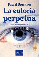 EUFORIA PERPETUA, LA  E-47 | 9788483107393 | BRUCKNER, PASCAL
