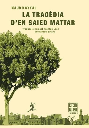 LA TRAGÈDIA D'EN SAIED MATTAR | 9788412703719 | MAJD KAYYAL