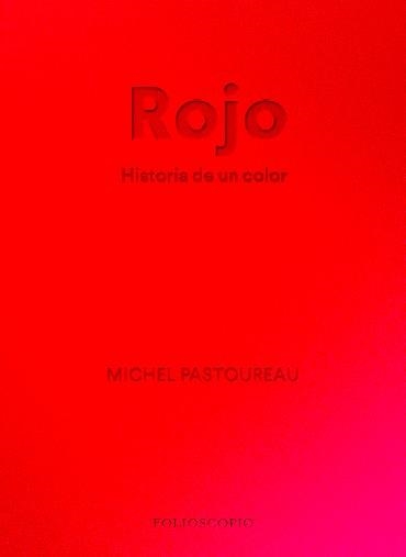 Rojo Historia de un color | 9788412712230 | Michel Pastoureau