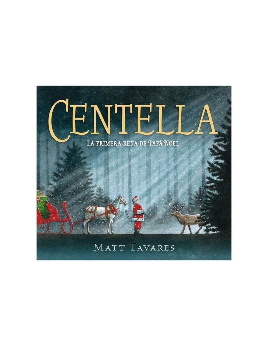 Centella La primera rena de Papa Noel | 9788419521859 | MATT TAVARES