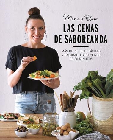 LAS CENAS DE SABOREANDA | 9788491872825 | MARIA ALBERO