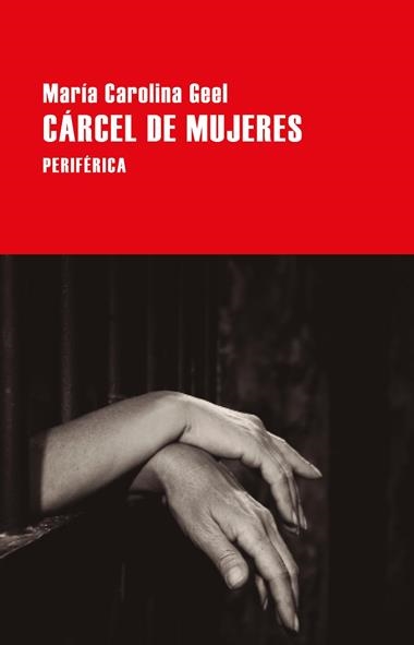 Carcel de mujeres | 9788418838903 | MARIA CAROLINA GEEL