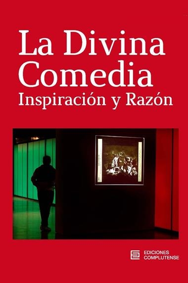 La Divina Comedia Inspiracion y Razon | 9788466937658 | VICERRECTORADO DE CULTURA DEPORTE