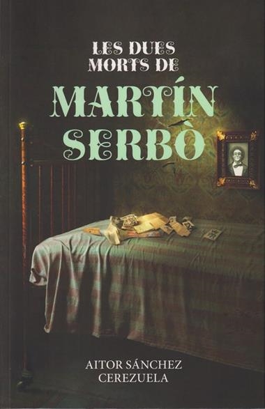 LES DUES MORTS DE MARTÍ SERBÒ | 9788419736178 | AITOR SÁNCHEZ CEREZUELA