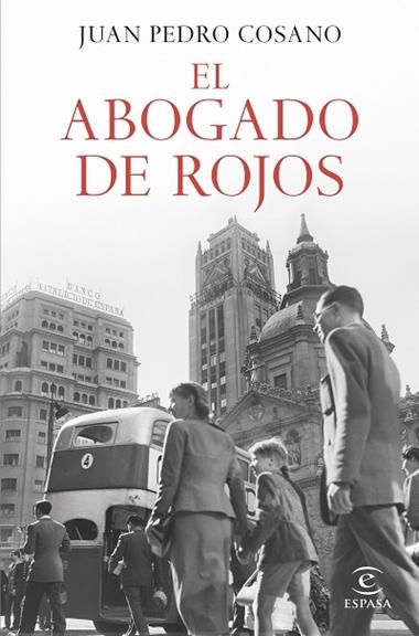 El abogado de rojos | 9788467071634 | Juan Pedro Cosano