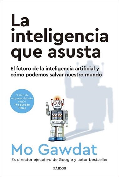 La inteligencia que asusta | 9788449341915 | Mo Gawdat