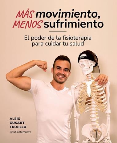 Mas movimiento menos sufrimiento | 9788419875259 | Aleix Gusart Trujillo