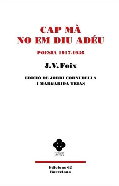 Cap ma no em diu adeu Poesia 1917-1936 | 9788429781649 | J.V. Foix i Mas