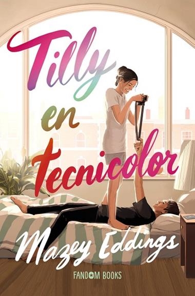 TILLY EN TECNICOLOR | 9788418027895 | MAZEY EDDINGS