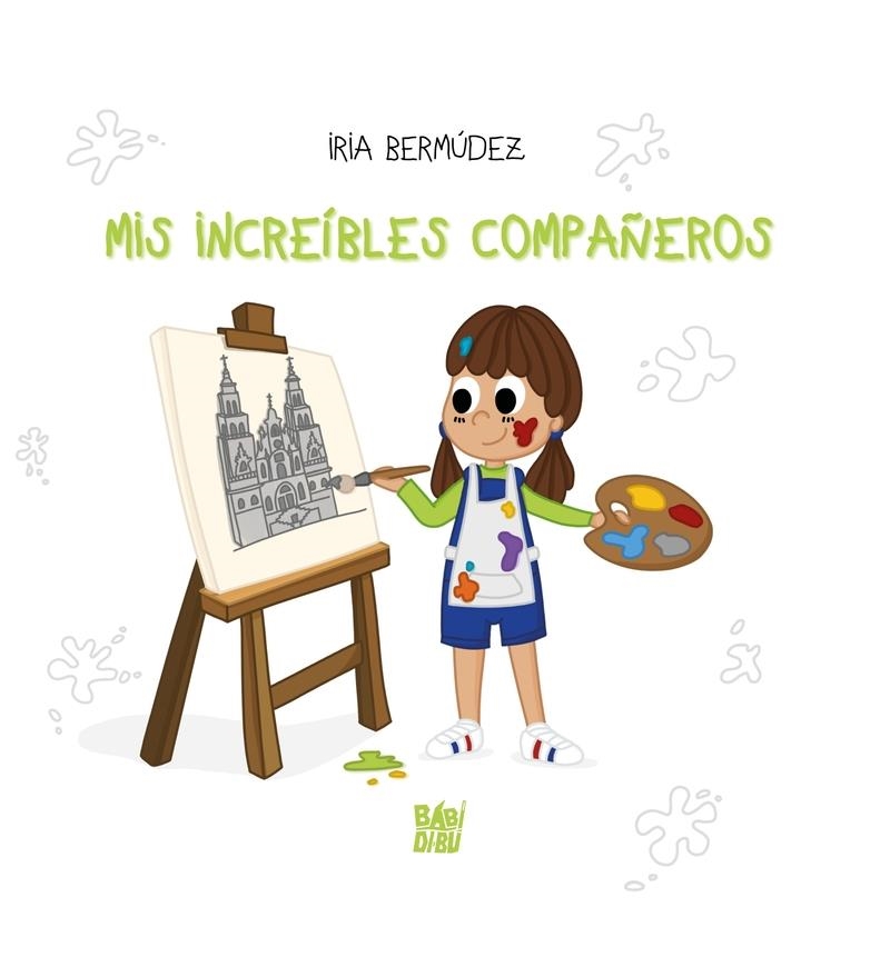 Mis increibles compañeros | 9788419973764 | IRIA BERMUDEZ