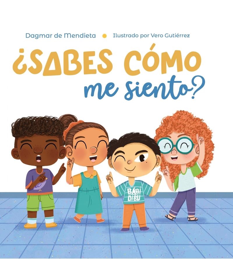 Sabes como me siento | 9788419973740 | DAGMAR DE MENDIETA
