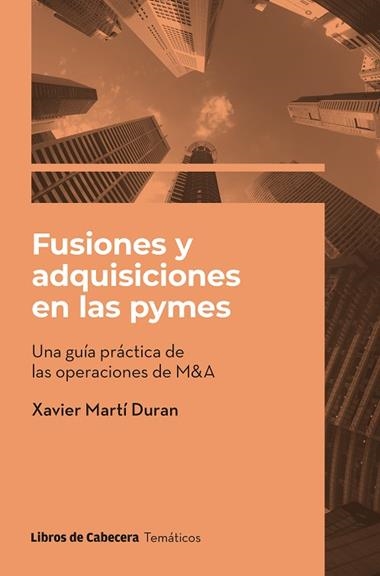 FUSIONES Y ADQUISICIONES EN LAS PYMES | 9788412751024 | XAVIER MARTI DURAN
