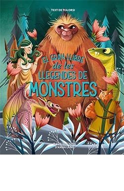 EL GRAN LLIBRE DE LES LLEGENDES DELS MONSTRES | 9788419282729 | ANNA LANG