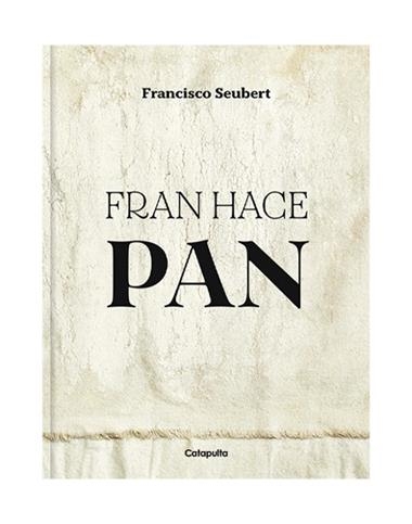 Fran hace pan | 9789878150604 | Francisco Seubert