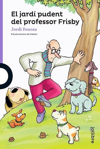 EL JARDI PUDENT DEL PROFESSOR FRISBY | 9788411520140 | JORDI FENOSA