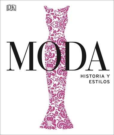 MODA HISTORIA Y ESTILOS | 9780241420560 | DK