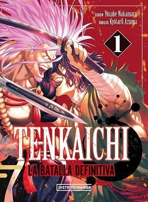 TENKAICHI LA BATALLA DEFINITIVA 01 | 9788419686404 | YOSUKE NAKAMARU & KYOTARO AZUMA