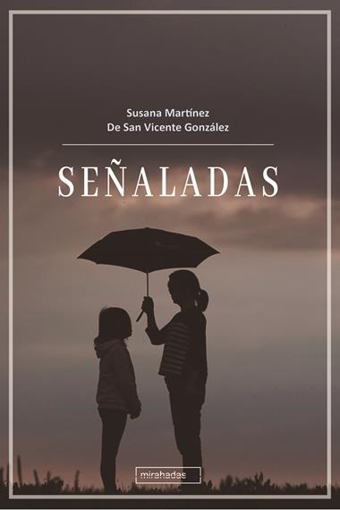 Señaladas | 9788419859600 | SUSANA MARTINEZ DE SAN VICENTE GONZALEZ
