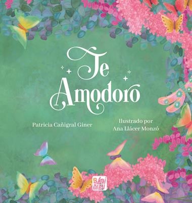 Te amodoro | 9788419859686 | CAÑIGRAL GINER & LLACER MONZO