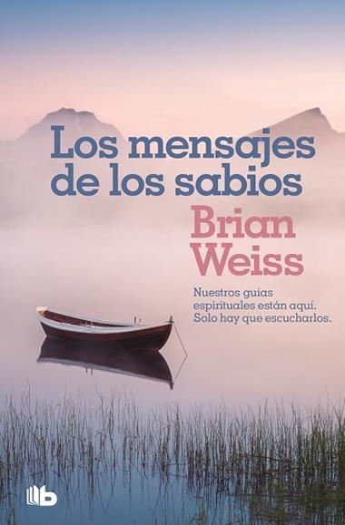 LOS MENSAJES DE LOS SABIOS | 9788490708323 | BRIAN WEISS