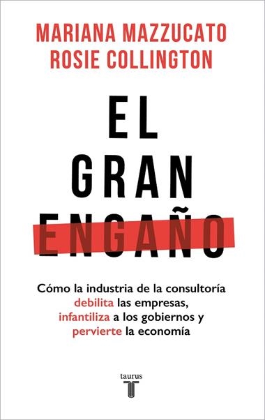 EL GRAN ENGAÑO | 9788430626403 | MAZZUCATO, MARIANA/COLLINGTON, ROSIE