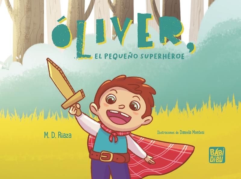 Oliver el pequeño superheroe | 9788419859730 | M.D. RIAZA PEREZ