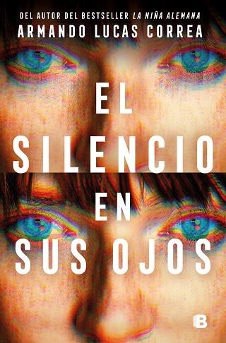 El silencio en sus ojos | 9788466678360 | ARMANDO LUCAS CORREA
