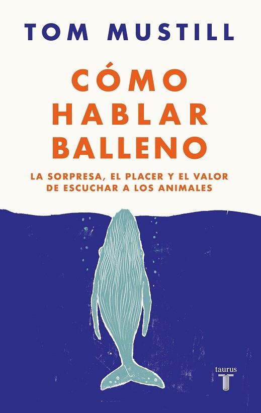 Como hablar balleno | 9788430626564 | TOM MUSTILL