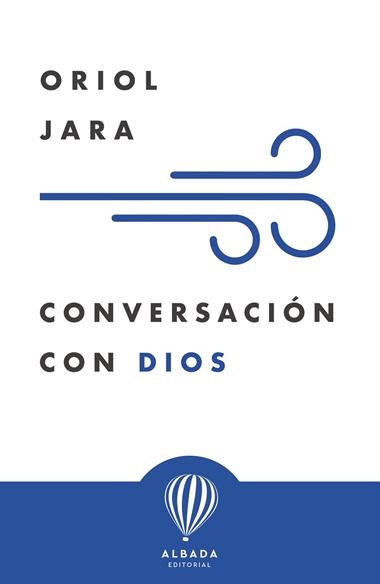 Conversacion con Dios | 9788487023996 | ORIOL JARA