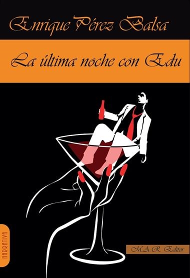 La ultima noche con Edu | 9788417433796 | ENRIQUE PEREZ BALSA