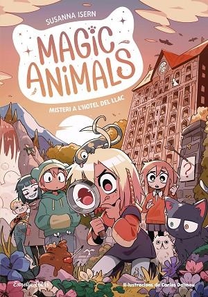 Magic Animals 06 Misteri a l´hotel del Llac | 9788413897820 | Susanna Isern & Carles Dalmau