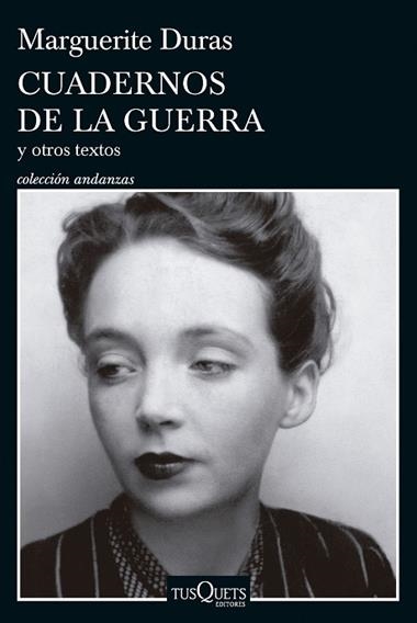 CUADERNOS DE LA GUERRA Y OTROS TEXTOS | 9788411073967 | MARGUERITE DURAS