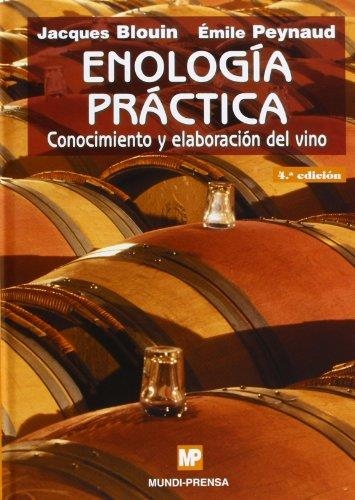 ENOLOGIA PRACTICA, CONOCIMIENTO Y ELABORACION DEL VINO | 29788484761600 | BLOUIN & PEYNAUD