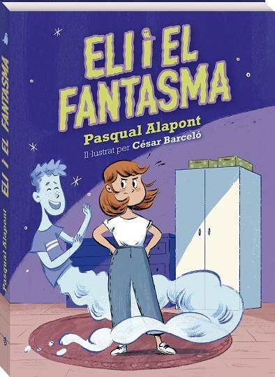 ELI I EL FANTASMA | 9788419913098 | PASQUAL ALAPONT & CESAR BARCELO