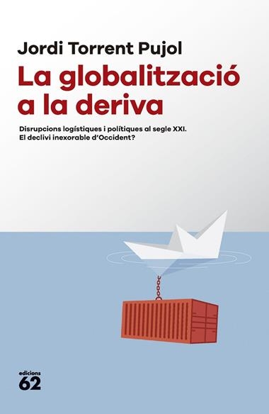 LA GLOBALITZACIO A LA DERIVA | 9788429781687 | JORDI TORRENT