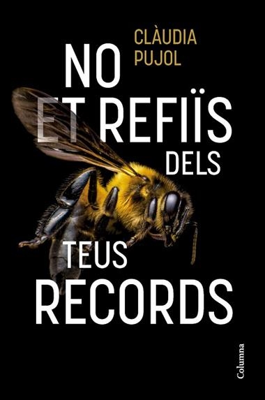 NO ET REFIIS DELS TEUS RECORDS | 9788466431514 | CLAUDIA PUJOL DEVESA