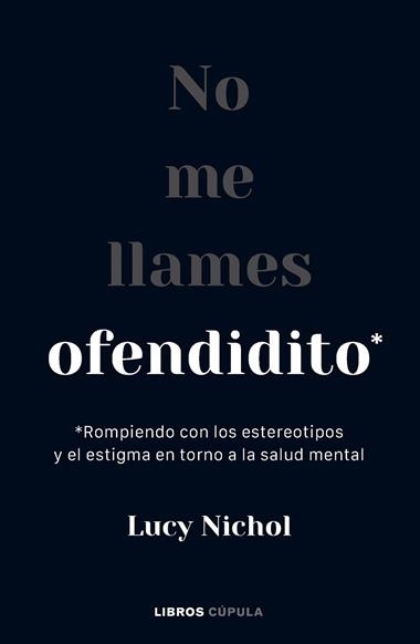 NO ME LLAMES OFENDIDITO | 9788448040703 | LUCY NICHOL