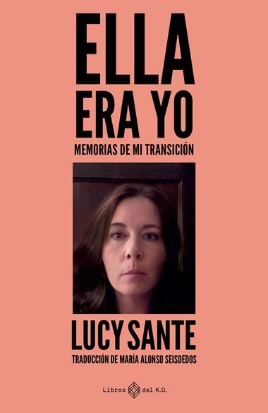 Ella era yo | 9788419119520 | LUCY SANTE