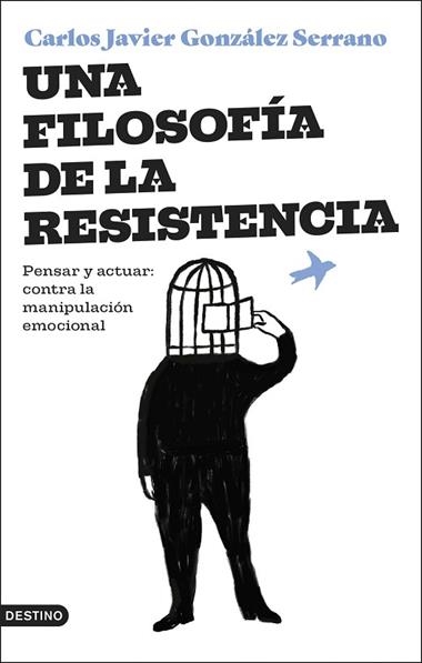 Una filosofia de la resistencia | 9788423364831 | Carlos Javier Gonzalez Serrano