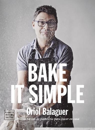 Bake it simple | 9788408284888 | Oriol Balaguer